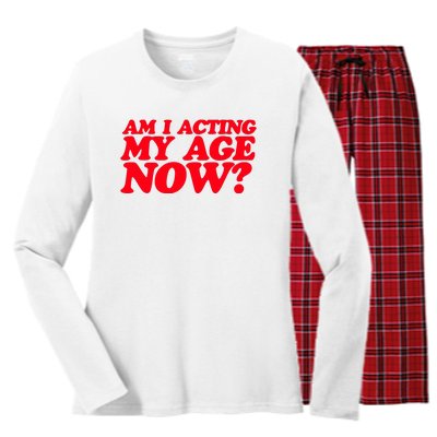 Am I Acting My Age Now Women's Long Sleeve Flannel Pajama Set 