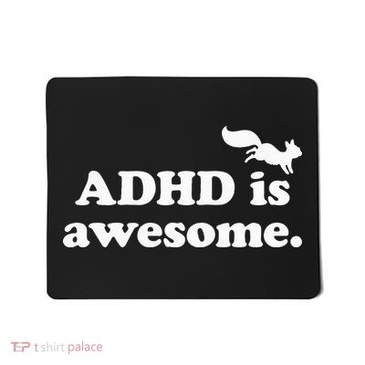 ADHD Is Awesome Mousepad