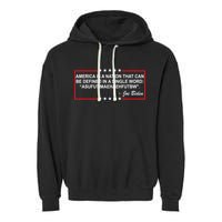 America Is A Nation That Can Be Defined In A Single Word Funny Joe Biden Quote Garment-Dyed Fleece Hoodie