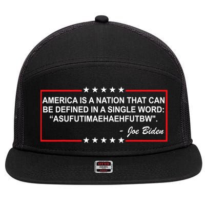 America Is A Nation That Can Be Defined In A Single Word Funny Joe Biden Quote 7 Panel Mesh Trucker Snapback Hat