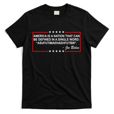 America Is A Nation That Can Be Defined In A Single Word Funny Joe Biden Quote T-Shirt