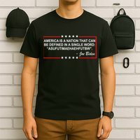 America Is A Nation That Can Be Defined In A Single Word Funny Joe Biden Quote T-Shirt