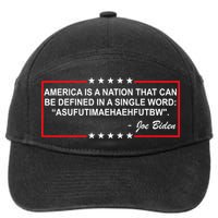 America Is A Nation That Can Be Defined In A Single Word Funny Joe Biden Quote 7-Panel Snapback Hat