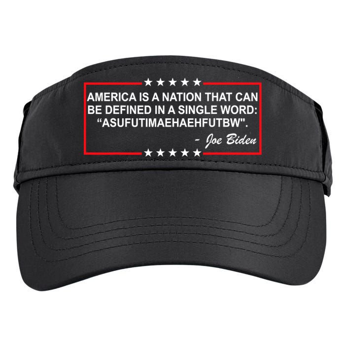 America Is A Nation That Can Be Defined In A Single Word Funny Joe Biden Quote Adult Drive Performance Visor