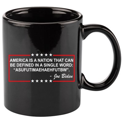 America Is A Nation That Can Be Defined In A Single Word Funny Joe Biden Quote 11oz C Handle Ceramic Mug
