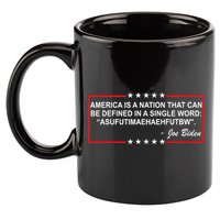 America Is A Nation That Can Be Defined In A Single Word Funny Joe Biden Quote 11oz C Handle Ceramic Mug