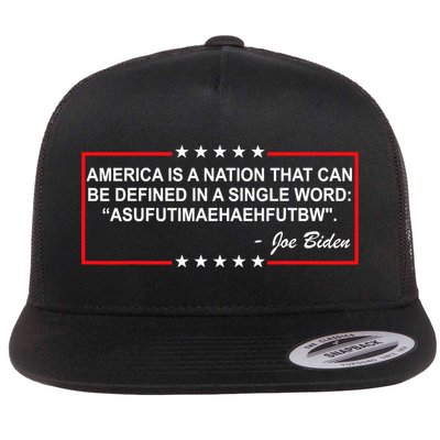 America Is A Nation That Can Be Defined In A Single Word Funny Joe Biden Quote Flat Bill Trucker Hat