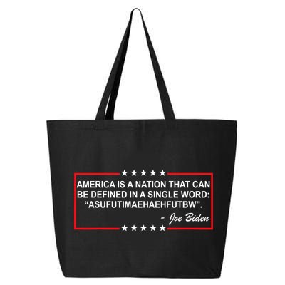 America Is A Nation That Can Be Defined In A Single Word Funny Joe Biden Quote 25L Jumbo Tote