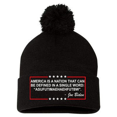 America Is A Nation That Can Be Defined In A Single Word Funny Joe Biden Quote Pom Pom 12in Knit Beanie