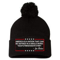 America Is A Nation That Can Be Defined In A Single Word Funny Joe Biden Quote Pom Pom 12in Knit Beanie