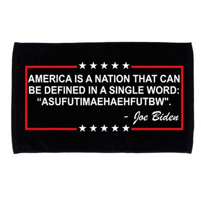 America Is A Nation That Can Be Defined In A Single Word Funny Joe Biden Quote Microfiber Hand Towel