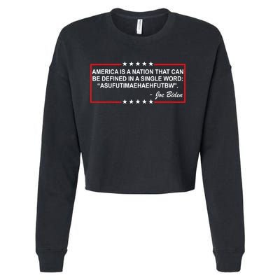America Is A Nation That Can Be Defined In A Single Word Funny Joe Biden Quote Cropped Pullover Crew