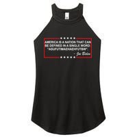 America Is A Nation That Can Be Defined In A Single Word Funny Joe Biden Quote Women's Perfect Tri Rocker Tank