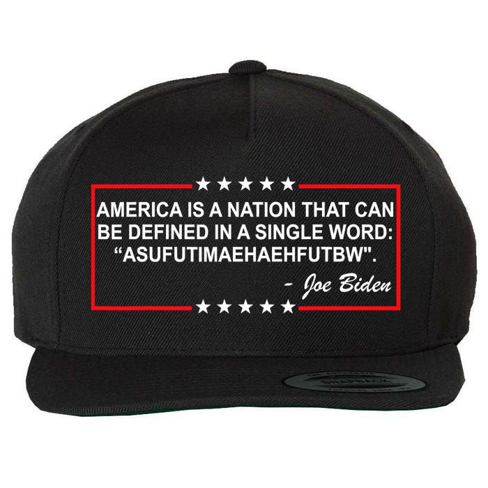 America Is A Nation That Can Be Defined In A Single Word Funny Joe Biden Quote Wool Snapback Cap