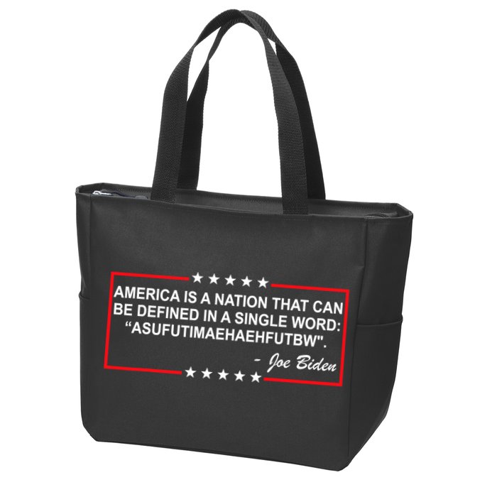 America Is A Nation That Can Be Defined In A Single Word Funny Joe Biden Quote Zip Tote Bag