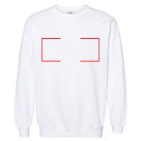 America Is A Nation That Can Be Defined In A Single Word Funny Joe Biden Quote Garment-Dyed Sweatshirt