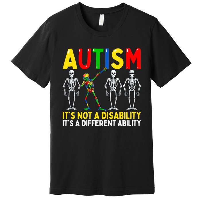 Autism It's A Different Ability Funny Dabbing Skeleton Premium T-Shirt