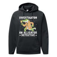 Alligator Investigator An Alligator Detective Performance Fleece Hoodie