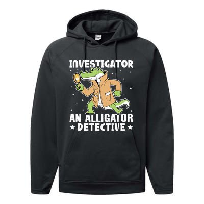 Alligator Investigator An Alligator Detective Performance Fleece Hoodie