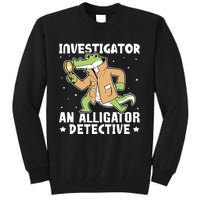 Alligator Investigator An Alligator Detective Tall Sweatshirt