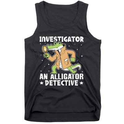 Alligator Investigator An Alligator Detective Tank Top