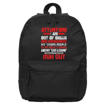 Attention I Am Out Of Order Until Further Notice 16 in Basic Backpack