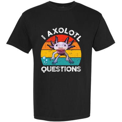 Axolotl I Axolotl Questions Retro Cute Axolotl Garment-Dyed Heavyweight T-Shirt