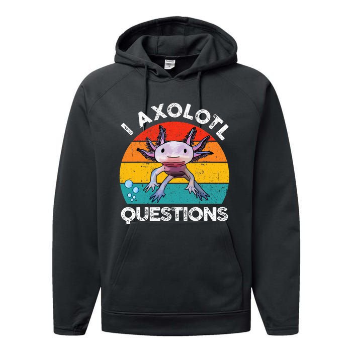 Axolotl I Axolotl Questions Retro Cute Axolotl Performance Fleece Hoodie