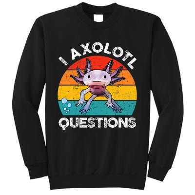 Axolotl I Axolotl Questions Retro Cute Axolotl Sweatshirt