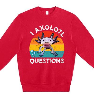 Axolotl I Axolotl Questions Retro Cute Axolotl Premium Crewneck Sweatshirt