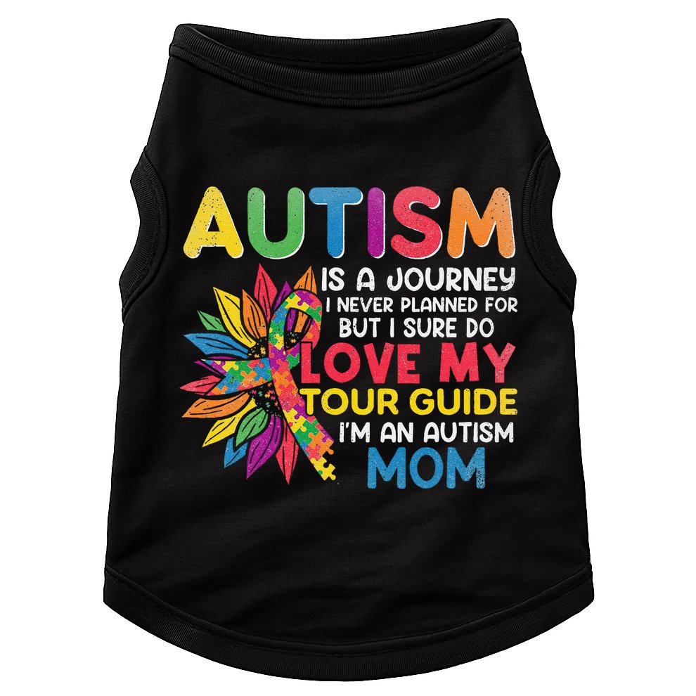 Autism Is A Journey I Never Planned Love My Guide Mom Doggie Tank