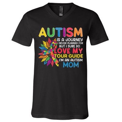 Autism Is A Journey I Never Planned Love My Guide Mom V-Neck T-Shirt