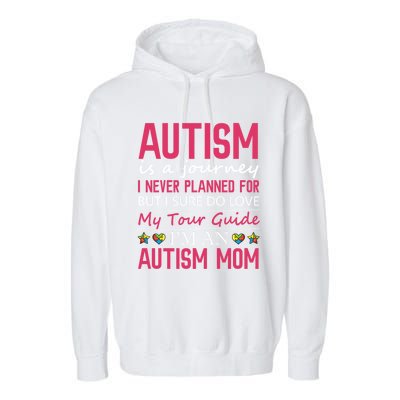 Autism Is A Journey Autism Mom Awareness Cool Gift Garment-Dyed Fleece Hoodie