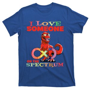 Autism Infinity Autism Trex I Love Someone On The Spectrum Gift T-Shirt