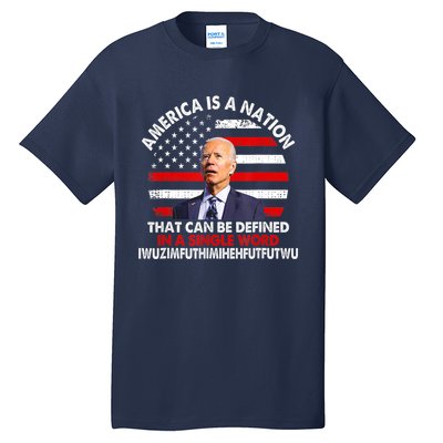 America Is A Nation That Can Be Defined In Single Word Biden Tall T-Shirt