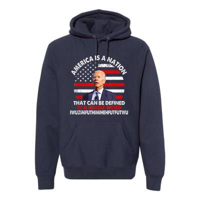 America Is A Nation That Can Be Defined In Single Word Biden Premium Hoodie