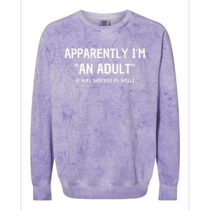 Apparently IM An Adult I Was Shocked As Well Colorblast Crewneck Sweatshirt