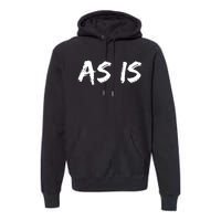 As Is Premium Hoodie