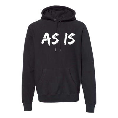 As Is Premium Hoodie