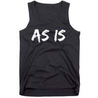 As Is Tank Top