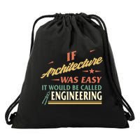 Architect If Architecture Easy Called Engineering Graduation Cute Gift Drawstring Bag