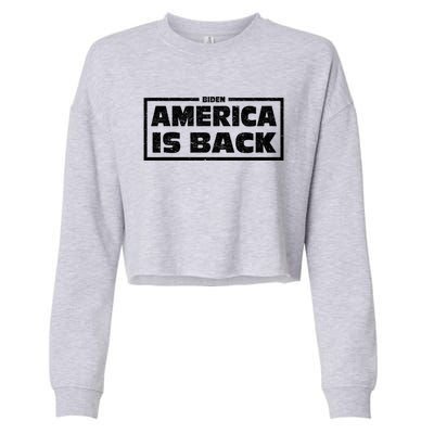 America Is Back Prisedent Biden Supporters Great Gift Cropped Pullover Crew