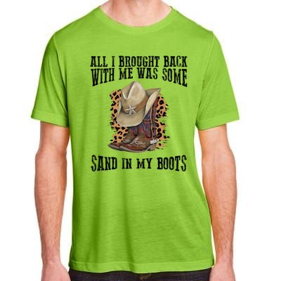 All I Brought Back With Me Was Some Sand In My Boots Adult ChromaSoft Performance T-Shirt