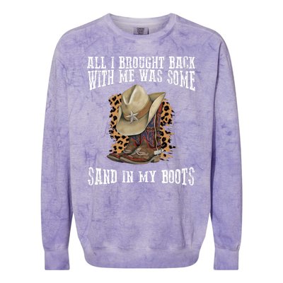 All I Brought Back With Me Was Some Sand In My Boots Colorblast Crewneck Sweatshirt