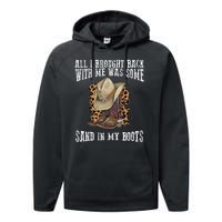 All I Brought Back With Me Was Some Sand In My Boots Performance Fleece Hoodie