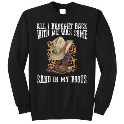 All I Brought Back With Me Was Some Sand In My Boots Sweatshirt