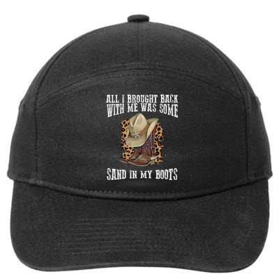 All I Brought Back With Me Was Some Sand In My Boots 7-Panel Snapback Hat