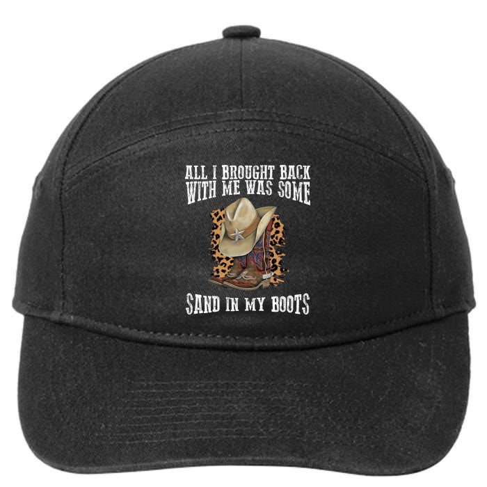 All I Brought Back With Me Was Some Sand In My Boots 7-Panel Snapback Hat