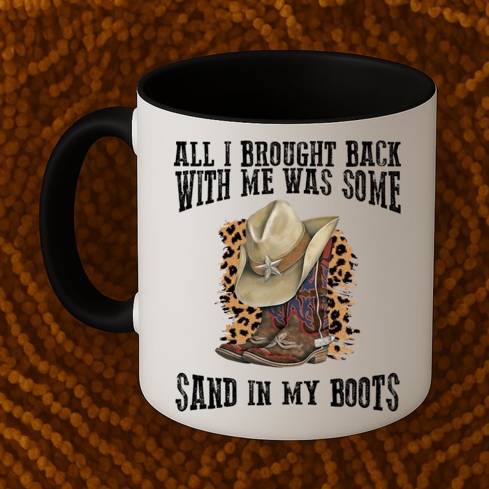 All I Brought Back With Me Was Some Sand In My Boots Mug