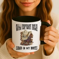All I Brought Back With Me Was Some Sand In My Boots Mug